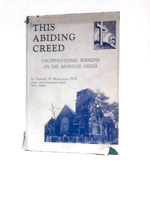 This Abiding Creed von Frederick W. Backemeyer