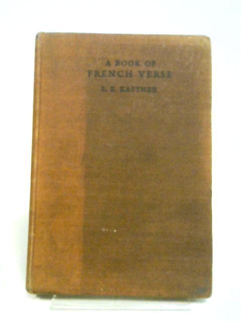 A Book Of French Verse, From Marot To Mallarme By L E Kastner