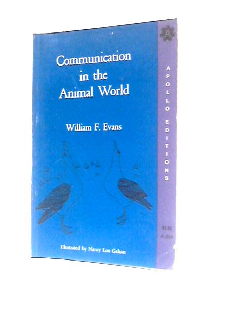 Communication in the Animal World By William F. Evans