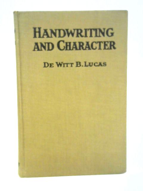 Handwriting and Character von DeWitt B. Lucas