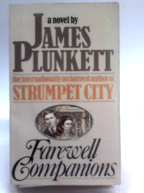 Farewell Companions By James Plunkett
