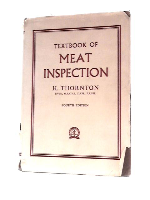 Textbook Of Meat Inspection, Including The Inspection Of Rabbits And Poultry von H.Thornton