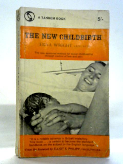 The New Childbirth By Erna Wright