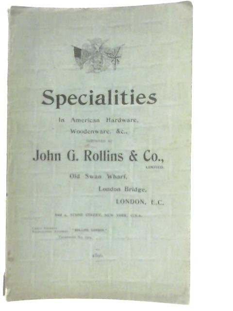 Specialities In American Hardware, Woodenware &c. Imported by John G. Rollins & Co. von Anon