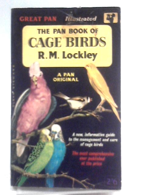 The Pan Book of Cage Birds By R.M. Lockley