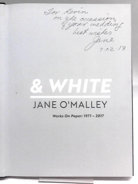 Black & White By Jane O'Malley