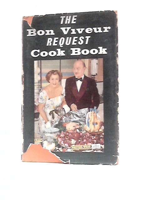 The Bon Viveur Request Cook Book von Bon Viveur