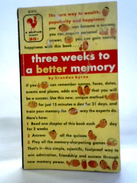 Three Weeks to a Better Memory von Brendan Byrne