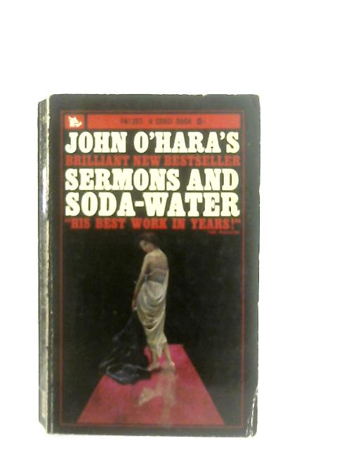 Sermons and Soda-Water By John O'Hara