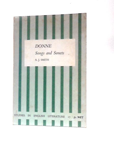 Donne's "Songs and Sonnets": 17 (Study in English Literature) By Albert James Smith