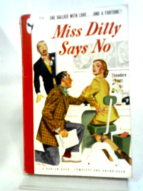 Miss Dilly Says No By Theodore Pratt