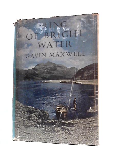 Ring Of Bright Water By Gavin Maxwell