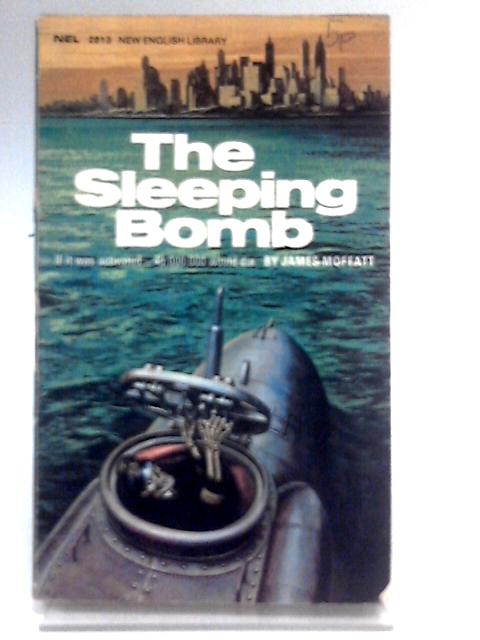 The Sleeping Bomb By James Moffatt