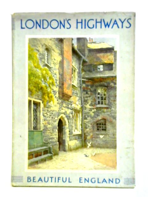 Through London's Highways By Walter Jerrold