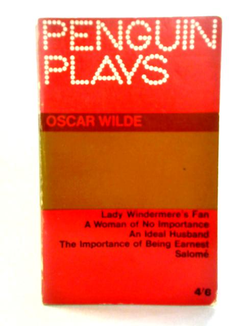 Plays: Oscar Wilde By Oscar Wilde