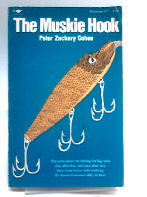 The Muskie Hook By Peter Zachary Cohen