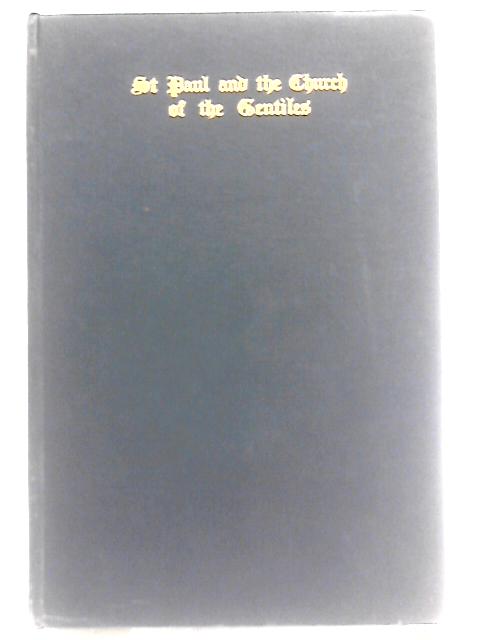 St Paul and the Church of the Gentiles By Wilfred L. Knox