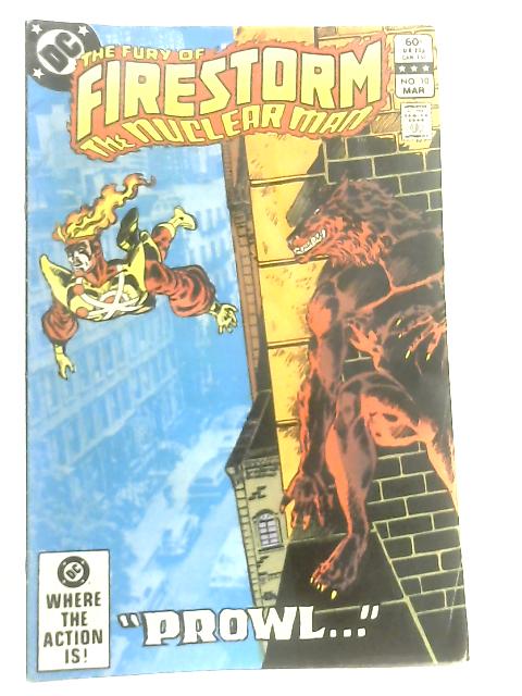The Fury Of Firestorm The Nuclear Man Vol 2 No 1 March 1983 By Various