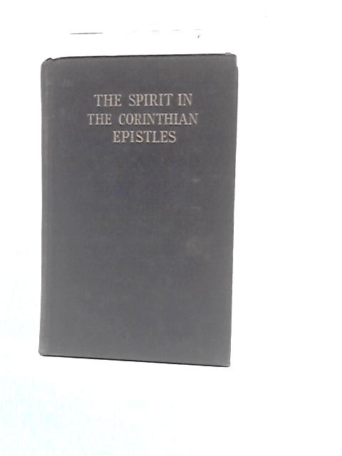 The Spirit In The Corinthian Epistles Vol. 135 von Unstated