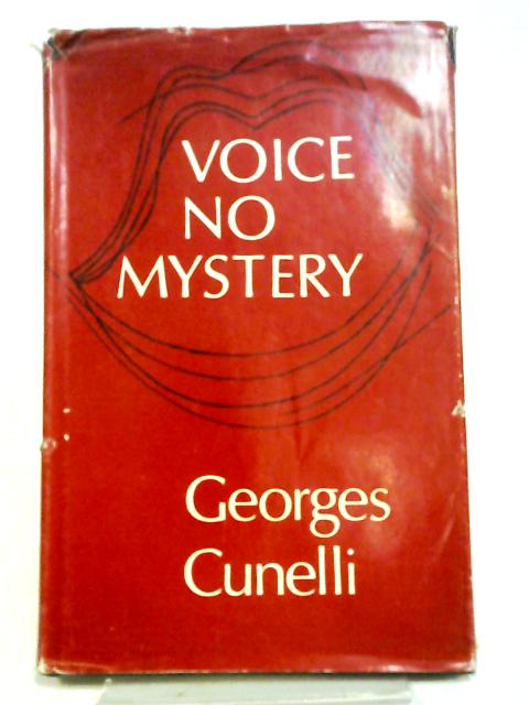 Voice No Mystery von George Cunelli