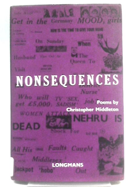 Nonsequences: Self poems By Christopher Middleton