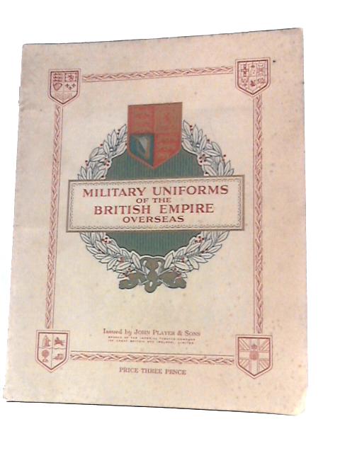 Military Uniforms of the British Empire Overseas By Unstated