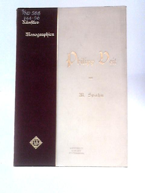 Philipp Deit - Mit 92 Abbildungen Nach Gemälden Und Zeichnungen von M. Spahn