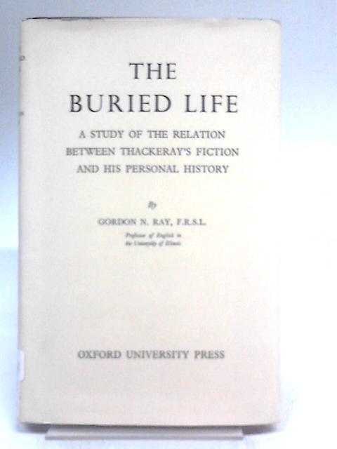 The Buried Life von Gordon N. Ray