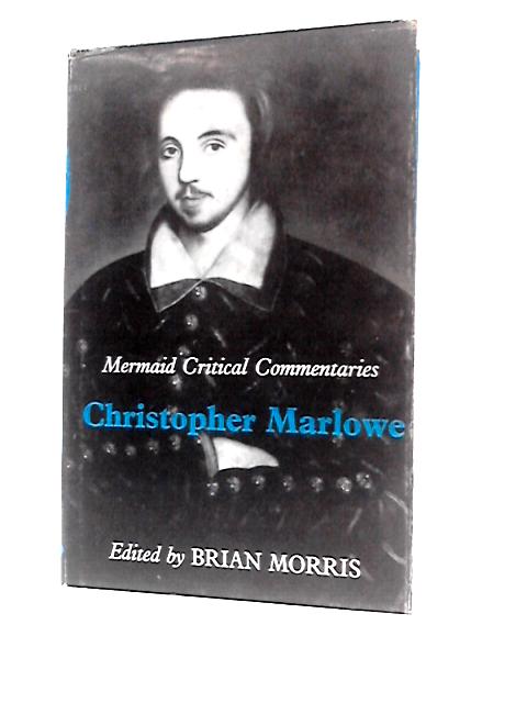 Christopher Marlowe By Brian Morris (Ed.)