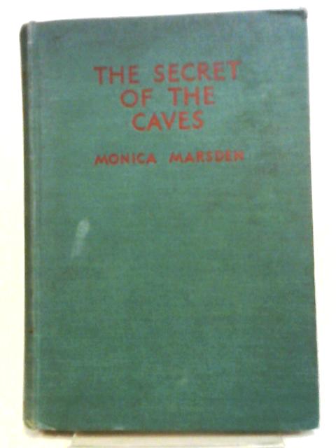 The Secret of the Caves von Monica Marsden