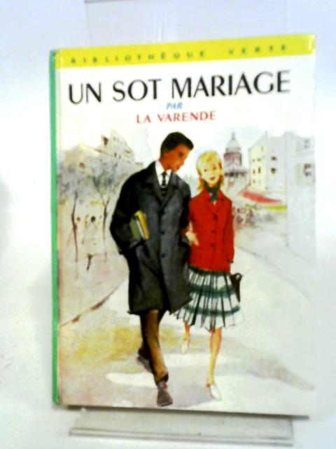 Un Sot Mariage By Anon