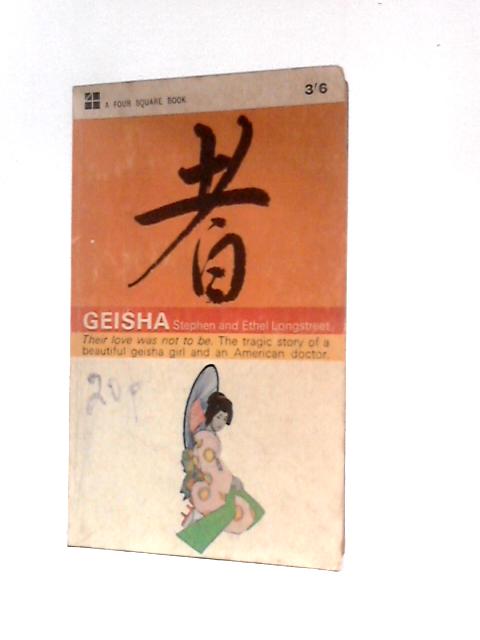 Geisha By Stephen & Ethel Longstreet