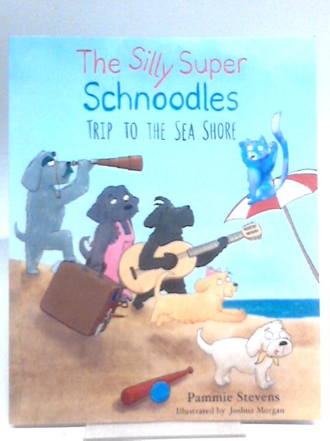 The Silly Super Schnoodles trip to the Sea Shore von Pammie Stevens