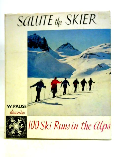 Salute The Skier. By Walter Pause