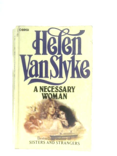 A Necessary Woman By Helen Van Slyke