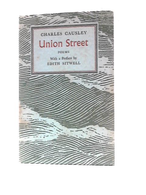 Union Street; Poems By Charles Causley