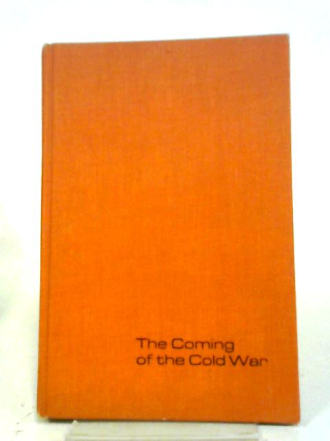 The Coming of the Cold War von Robert C. Goldston