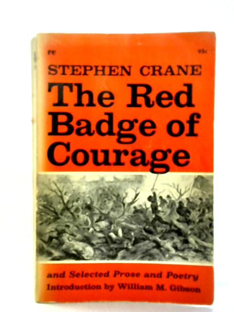 The Red Badge of Courage and Selected Stories By Stephen Crane