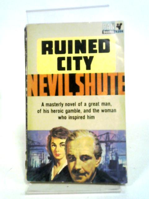 Ruined City von Nevil Shute