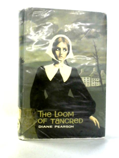The Loom of Tancred By Diane Pearson
