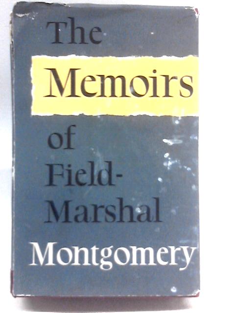 The Memoirs By Montgomery of Alamein