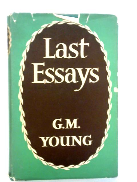 Last Essays By G.M. Young