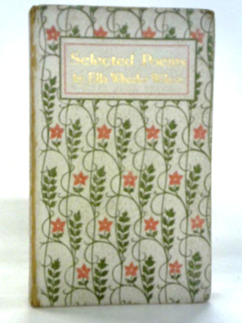 Selected Poems von Ella Wheeler Wilcox