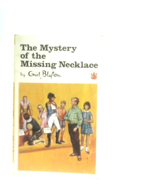 The Mystery of The Missing Necklace By Enid Blyton