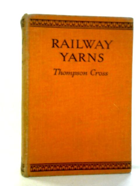 Railway Yarns By Thompson Cross