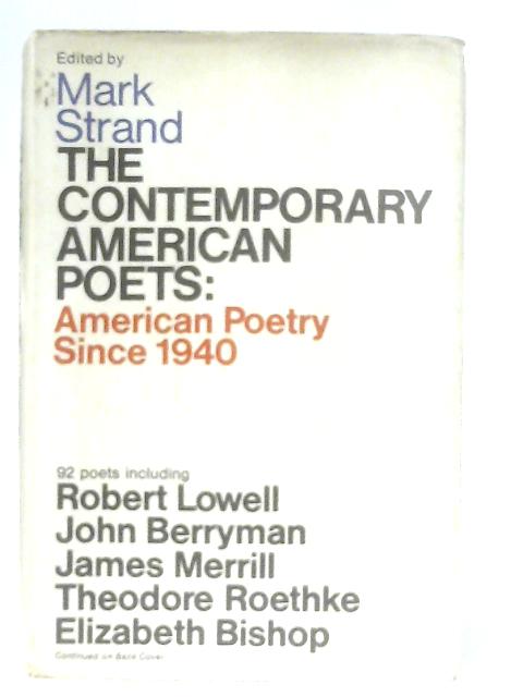 The Contemporary American Poets By Mark Strand
