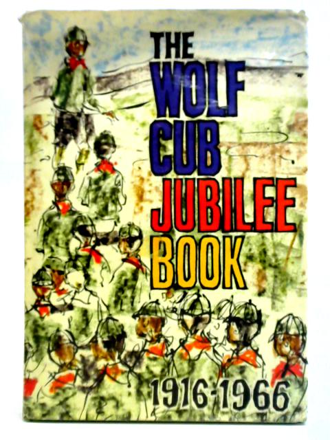 The Wolf Cub Jubilee Book By Unstated