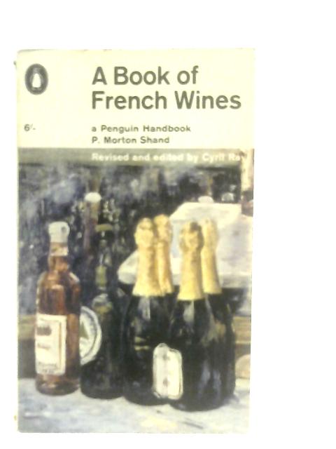 A Book Of French Wines By P. Morton Shand