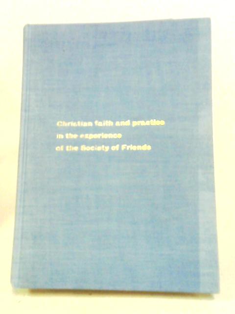 Christian Faith and Practice in the Experience of the Society of Friends von Various