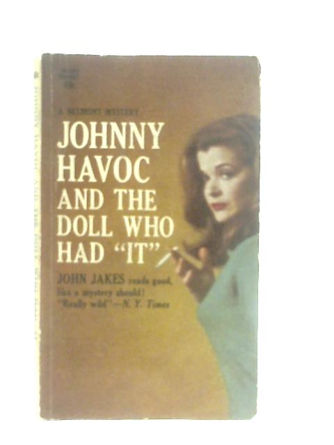 Johnny Havoc and the Doll Who Had it By John Jakes